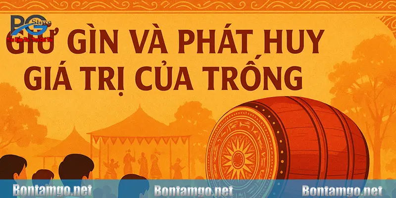 Lưu giữ và phát huy truyền thống